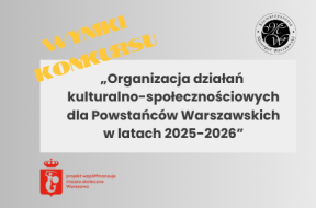 Dofinansowanie do zadania pn. „Organizacja działań kulturalno-społecznościowych dla Powstańców Warszawskich"