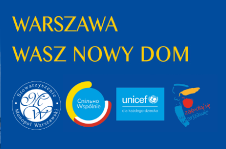 "Warszawa - Wasz nowy dom" - program pomocowy dla młodzieży ukraińskiej i polskiej